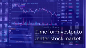 Time for investor entering stock market